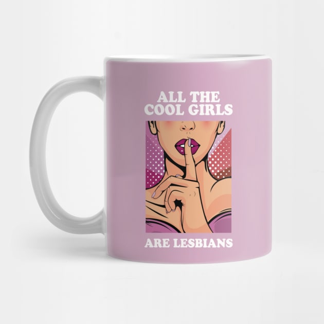 All The Cool Girls Are Lesbians by Hixon House